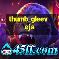 thumb_gleeveja